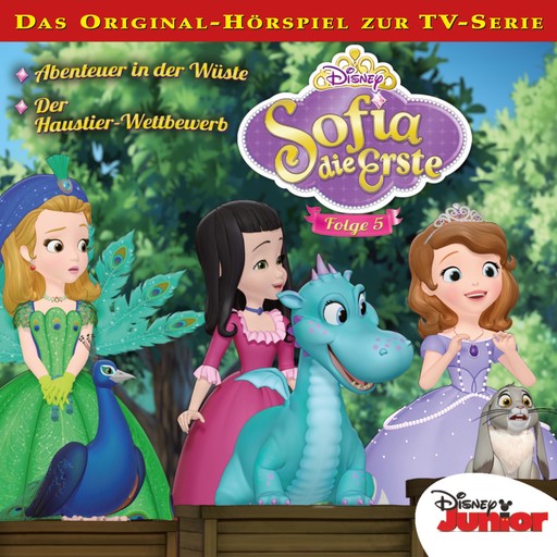 05: Abenteuer in der Wüste / Der Haustier-Wettbewerb (Hörspiel zur Disney TV-Serie), Marie-Christin Morgenstern, Kevin Kliesch, Sofia die Erste