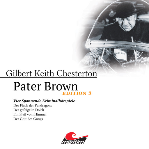 Pater Brown, Edition 5: Vier Spannende Kriminalhörspiele, Gilbert Keith Chesterton
