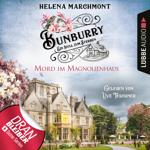 Mord im Magnolienhaus - Bunburry - Ein Idyll zum Sterben, Folge 11 (Ungekürzt), Helena Marchmont