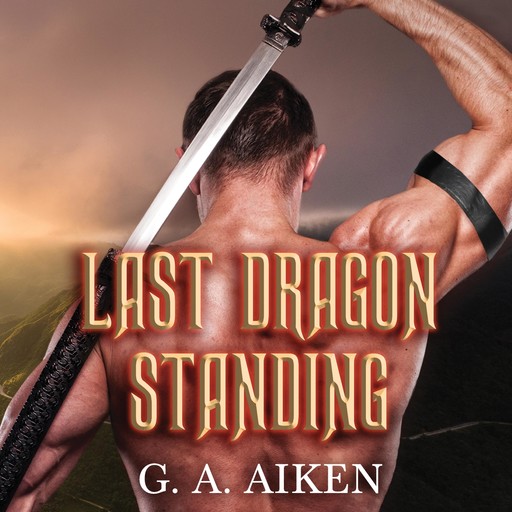 Last Dragon Standing, G.A. Aiken