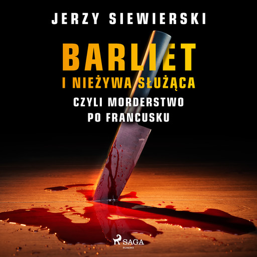 Barliet i nieżywa służąca, czyli morderstwo po francusku, Jerzy Siewierski