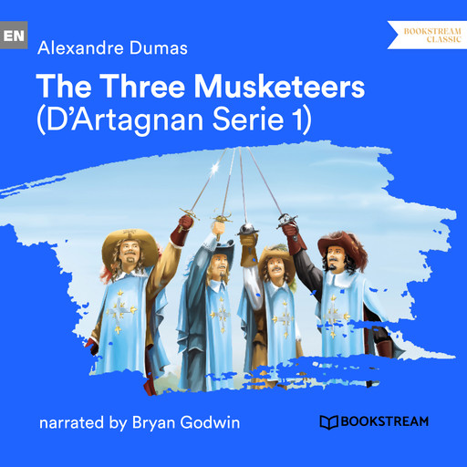 The Three Musketeers - D'Artagnan Series, Vol. 1 (Unabridged), Alexander Dumas