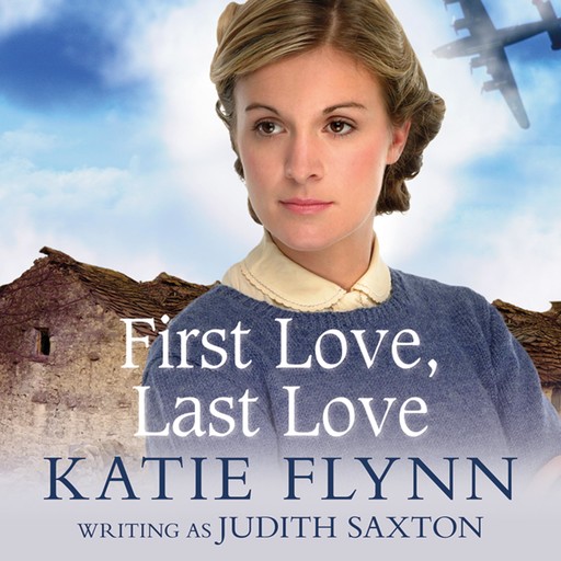 First Love, Last Love, Katie Flynn, Judith Saxton