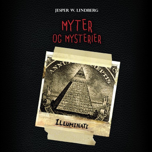 Myter og mysterier #5: Illuminati, Jesper W. Lindberg