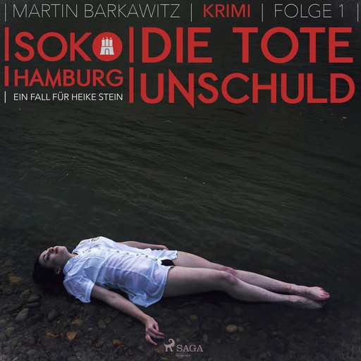 Die tote Unschuld - SoKo Hamburg - Ein Fall für Heike Stein 1 (Ungekürzt), Martin Barkawitz