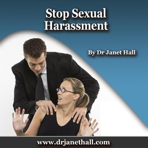Stop Sexual Harassment, Janet Hall