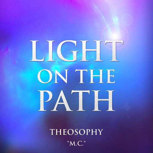 Light on the Path: Theosophy, M.C.