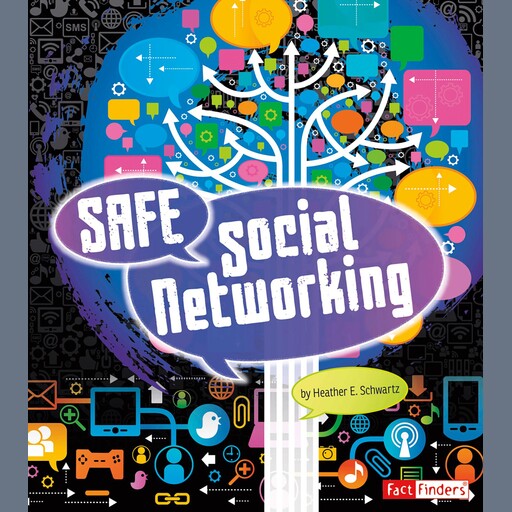 Safe Social Networking, Heather Schwartz