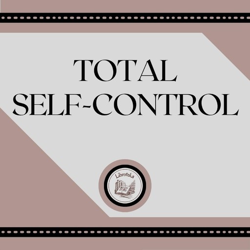 Total Self-control, LIBROTEKA