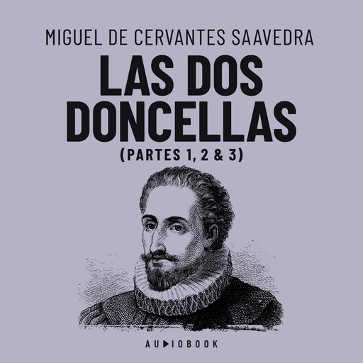 Las dos doncellas (Completo), Miguel de Cervantes Saavedra