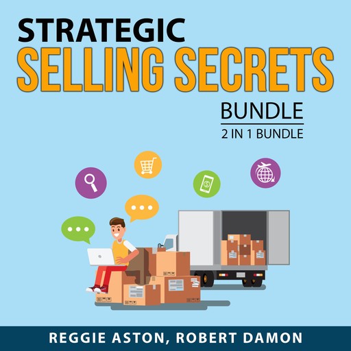 Strategic Selling Secrets Bundle, 2 in 1 Bundle, Reggie Aston, Robert Damon
