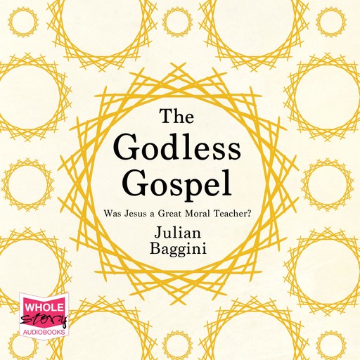 The Godless Gospel, Julian Baggini