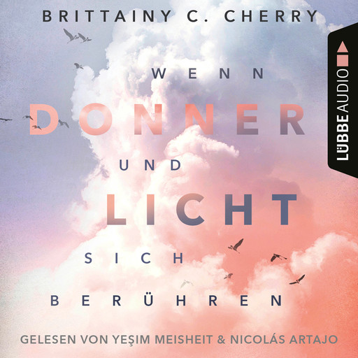 Wenn Donner und Licht sich berühren (Ungekürzt), Brittainy C. Cherry