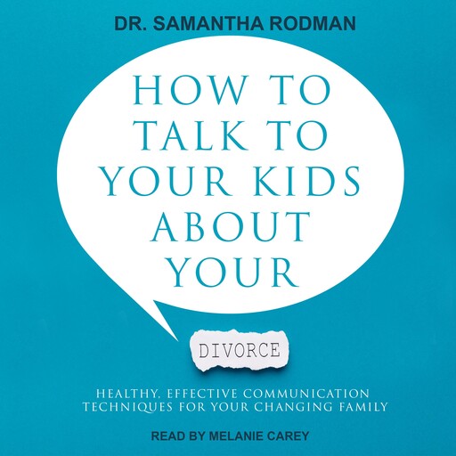 How to Talk to Your Kids about Your Divorce, Samantha Rodman