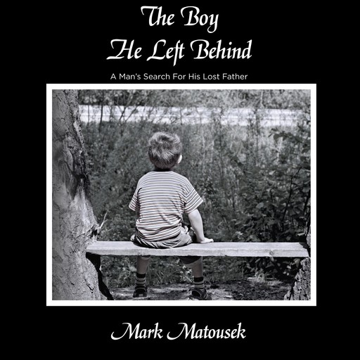 The Boy He Left Behind, Mark Matousek