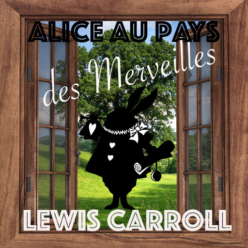 Alice au Pays des Merveilles, Lewis Carroll