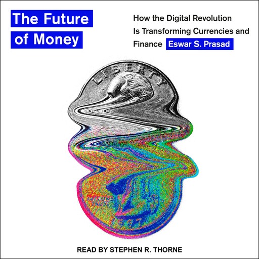 The Future of Money, Eswar Prasad