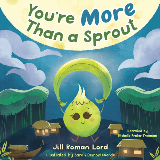 You're More Than a Sprout, Jill Roman Lord