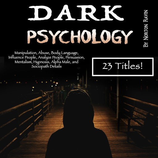 Dark Psychology, Norton Ravin, Jayden Haywards, Christian Olsen, Gordon Bowles, Vance Munson, Mandy Whomack