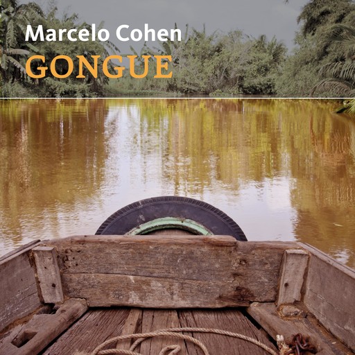 Gongue, Marcelo Cohen