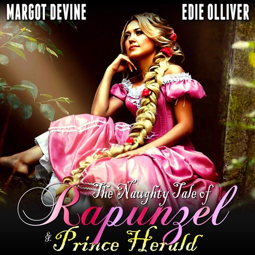 The Naughty Tale of Rapunzel & Prince Herald (FFM Adult Fairytale Threesome), Margot Devine