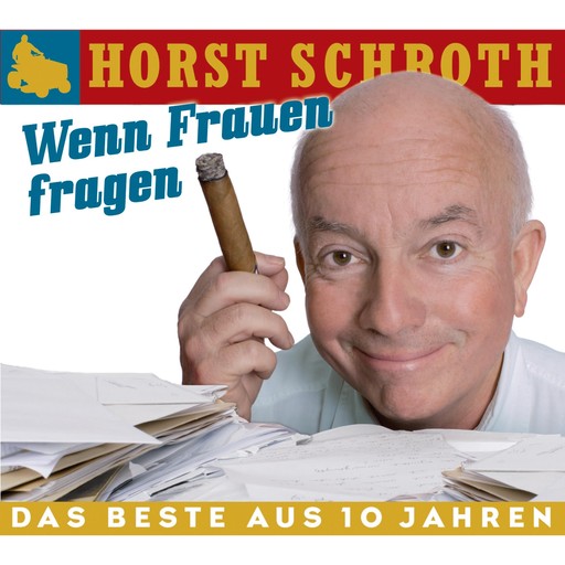 Wenn Frauen fragen, Horst Schroth