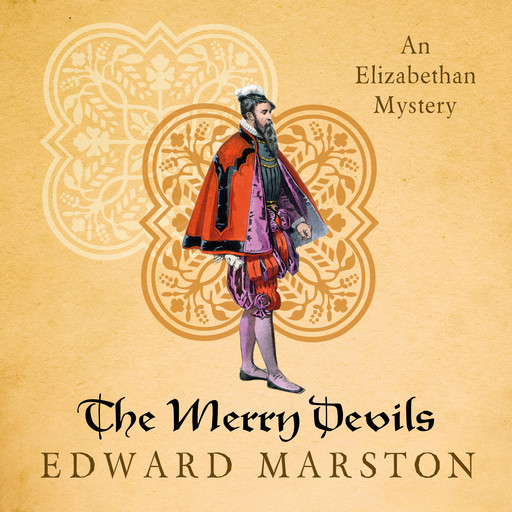 The Merry Devils - Nicholas Bracewell - The Dramatic Elizabethan Whodunnit, book 2 (Unabridged), Edward Marston