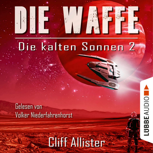 Die kalten Sonnen, Teil 2: Die Waffe (Ungekürzt), Cliff Allister