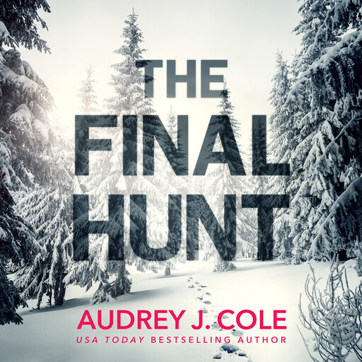 The Final Hunt, Audrey J. Cole