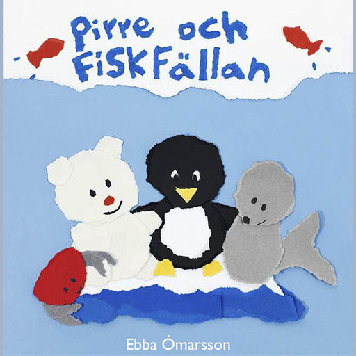Pirre och fiskfällan, Ebba Ómarsson Dagsdotter