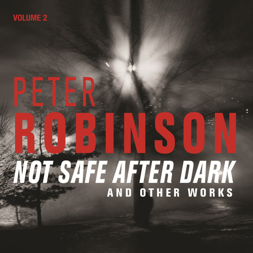 Not Safe After Dark Volume Two, Peter Robinson