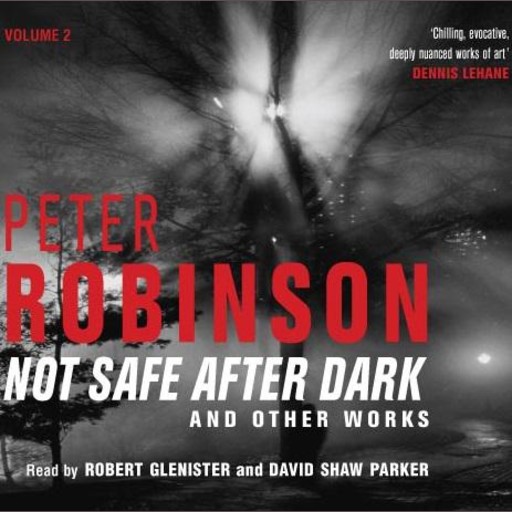 Not Safe After Dark Volume Two, Peter Robinson