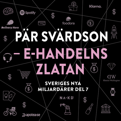 Sveriges nya miljardärer (7) : Pär Svärdson: E-handelns Zlatan, Erik Wisterberg, Jon Mauno Pettersson