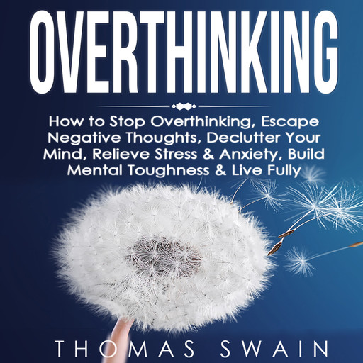 Overthinking, Thomas Swain