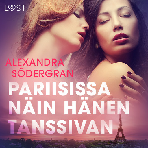 Pariisissa näin hänen tanssivan - eroottinen novelli, Alexandra Södergran