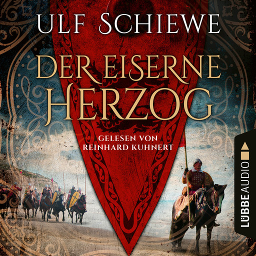 Der eiserne Herzog (Ungekürzt), Ulf Schiewe