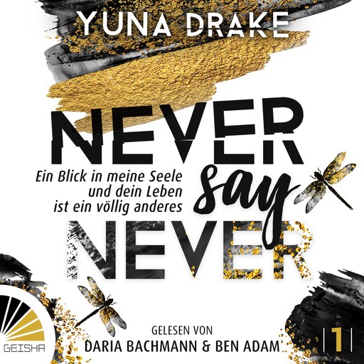 Never say Never - Ein Blick in meine Seele - Never Say Never, Band 1 (ungekürzt), Yuna Drake