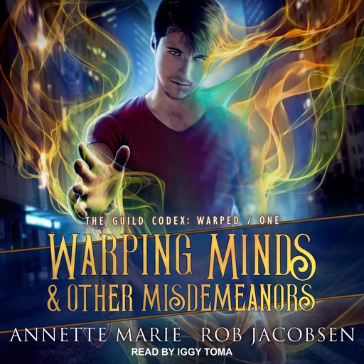 Warping Minds & Other Misdemeanors, Annette Marie, Rob Jacobsen