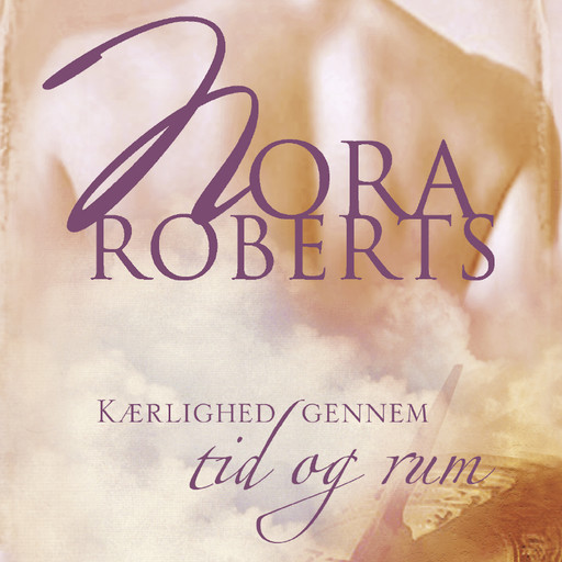 Kærlighed gennem tid og rum, Nora Roberts