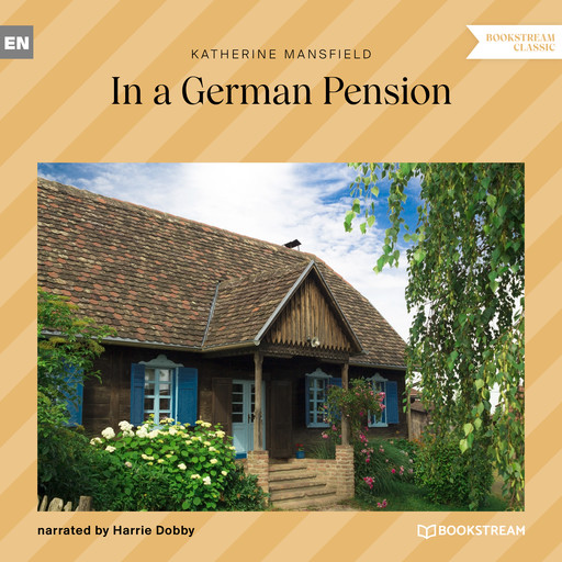 In a German Pension (Unabridged), Katherine Mansfield