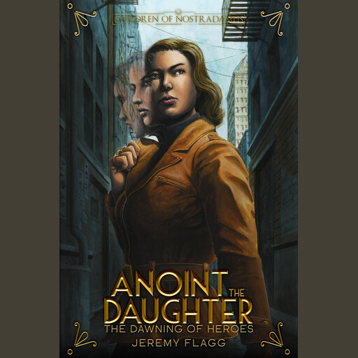 Anoint the Daughter, Jeremy Flagg