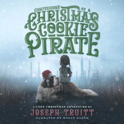 Confessions of a Christmas Cookie Pirate, Joseph Truitt