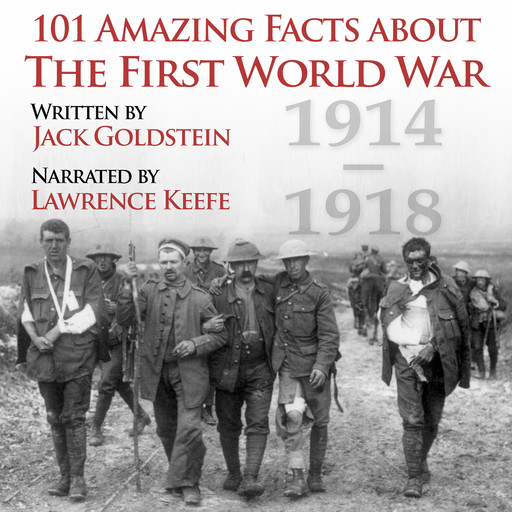 101 Amazing Facts about the First World War, Jack Goldstein