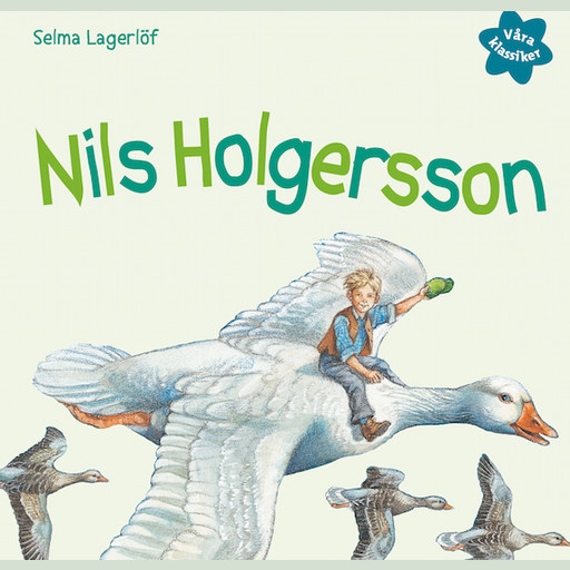 Våra klassiker 2: Nils Holgersson, Selma Lagerlöf