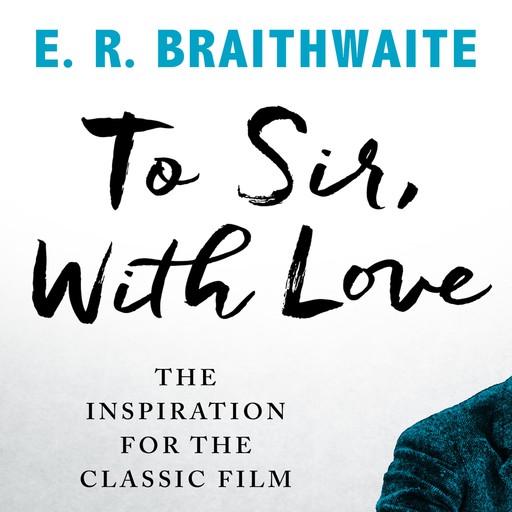 To Sir, With Love, E.R.Braithwaite