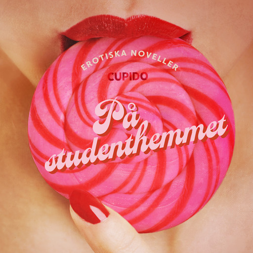 På studenthemmet - erotiska noveller, Cupido