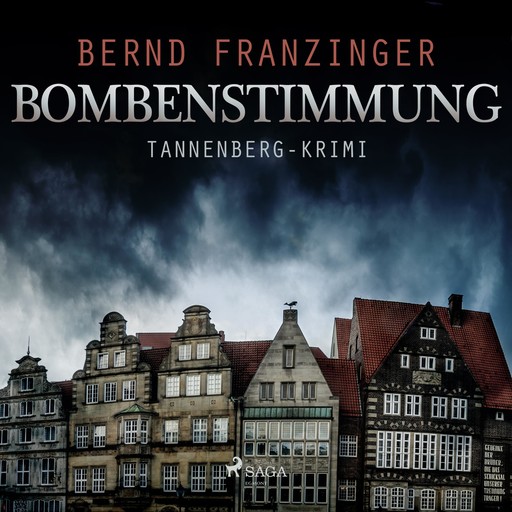 Bombenstimmung - Tannenberg-Krimi (Ungekürzt), Bernd Franzinger