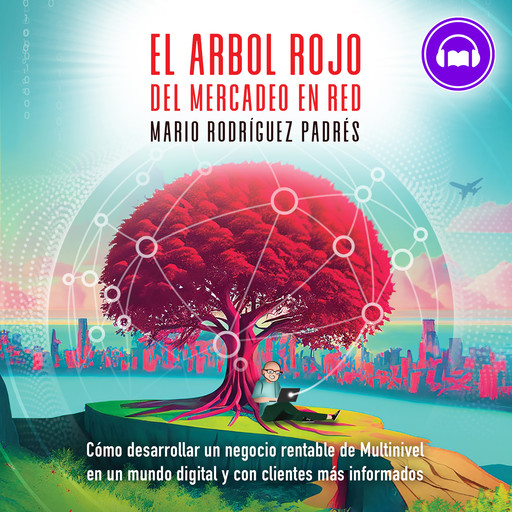 El Árbol Rojo del Mercadeo en Red, Mario Rodríguez Padrés