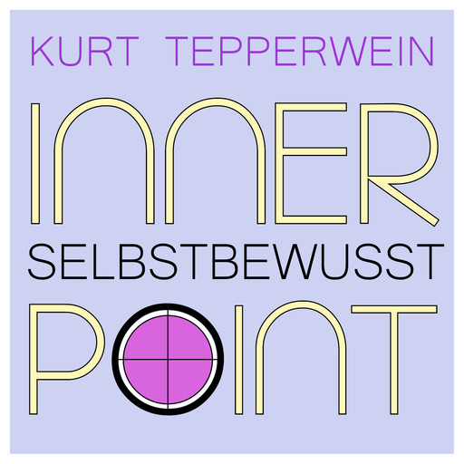 Inner Point - Selbstbewusst, Kurt Tepperwein