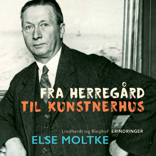 Fra herregård til kunstnerhus, Else Moltke